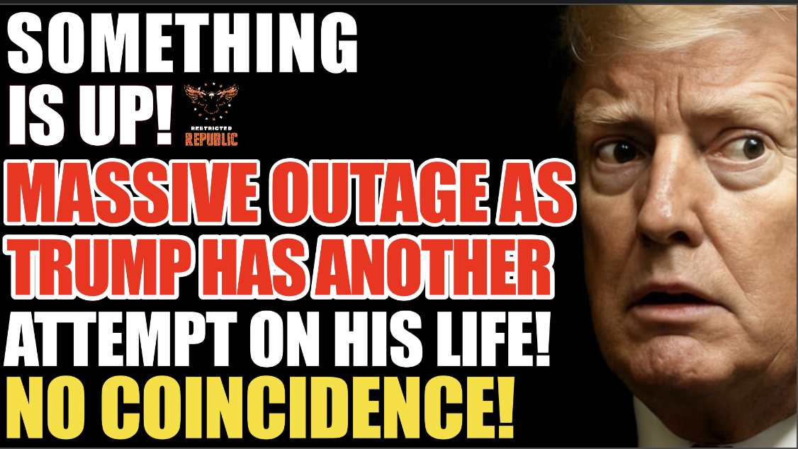 Something’s Up? MASSIVE Outage As Trump Has Another Attempt On His Life…No Coincidence! 